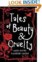 Tales of Beauty and Cruelty