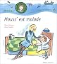 Mouss' est malade