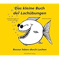 Das kleine Buch der Lach�bungen