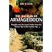 The Battles of Armageddon: Megiddo and the Jezreel Valley from the Bronze Age to the Nuclear Age