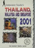 Thailand, Malaysia and Singapore (Independent Traveller's Thailand, Singapore, & Malaysia)