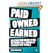 Paid, Owned, Earned: Maximizing Marketing Returns in a Socially Connected World