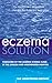 The Eczema Solution