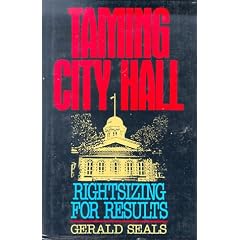 Taming City Hall: Rightsizing for Results