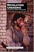 Revolution Unending: Afghanistan, 1979 to the Present (The CERI Series in Comparative Politics and International Studies)