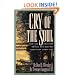 The Cry of the Soul: How Our Emotions Reveal Our Deepest Questions About God