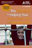 Ten Keys to Helping Your Child Grow Up with Diabetes, Second Edition