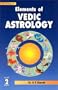 Elements of Vedic Astrology (2 Volume Set)