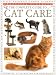 The Complete Guide to Cat Care (Practical Handbook)