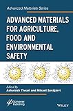 Advanced materials for agriculture, food, and environmental safety