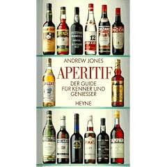 Aperitif. Der Guide f�r Kenner und Genie�er