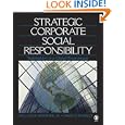 Strategic Corporate Social Responsibility: Stakeholders in a Global Environment by William B. Werther Jr. and David Chandler