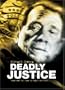 Deadly Justice