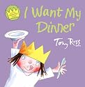 Little Princess - I Want My Dinner