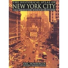 The Historical Atlas of New York City: A Visual Celebration of Nearly 400 Years of New York City's History (Henry Holt Reference Book)