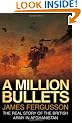 A Million Bullets: The real story of the British Army in Afghanistan