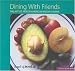 Dining with Friends: The Art of North American Vegan Cuisine
