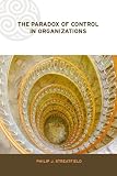 The Paradox of Control in Organizations (Complexity and Emergence in Organizations)