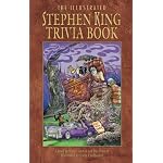 The Illustrated Stephen King Trivia Book book cover