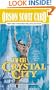The Crystal City: The Tales of Alvin Maker, Volume VI