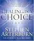 Healing is a Choice Workbook: 10 Decisions That Will Transform Your Life and the 10 Lies That Can Prevent You From Making Them
