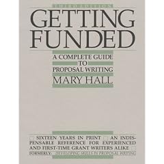 Getting Funded: A Complete Guide to Proposal Writing