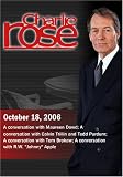 Charlie Rose with Maureen Dowd; Calvin Trillin & Todd Purdum; Tom Brokaw; R.W. 