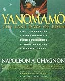 Yanomamo - The Last Days Of Eden