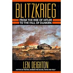 Blitzkrieg: From the Rise of Hitler to the Fall of Dunkirk