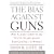 The Bias Against Guns: Why Almost Everything You've Heard About Gun Control Is Wrong