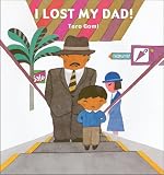 : I Lost My Dad (Children's Books from Around the World) (Children's Books from Around the World)