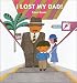 Books : I Lost My Dad (Children's Books from Around the World) (Children's Books from Around the World)