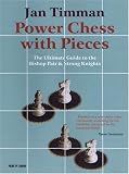 Power Chess with Pieces: The Ultimate Guide to the Bishops Pair & Strong Knights (New in Chess)