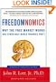Freedomnomics: Why the Free Market Works and Other Half-Baked Theories Don't