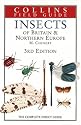 Insects of Britain & Northern Europe: The Complete Insect Guide (Collins Field Guide)