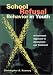 School Refusal Behavior in Youth: A Functional Approach to Assessment and Treatment