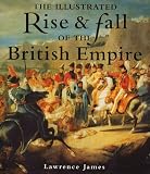 The Illustrated Rise & Fall of the British Empire