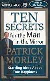 Review Zondervan Publishing House  / Ten Secrets for the Man in the Mirror: Startling Ideas About True Happiness