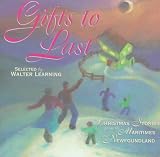 Gifts to Last: Christmas Stories from the Maritimes and Newfoundland