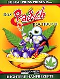 Das Rauschkochbuch: Hightere Hanfrezepte - 