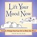 Books : Lift Your Mood Now: Simple Things You Can Do to Beat the Blues