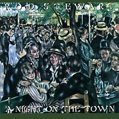Rod Stewart A Night On The Town lyrics