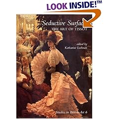 Seductive Surfaces: The Art of Tissot (Studies in British Art)
