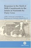 Response in the Yield of Milk Constituents to the Intake of Nutrients by Dairy Cows (Afrc Technical Committee on Responses to Nutrients)