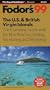 The U.S. and British Virgin Islands '99: The Complete Guide with the Best Beaches, Sailing, Snorkeling and Shopping (Fodor's Us and British Virgin Islands)