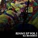 RINNE EP VOL.1 - 輪音 RECORDINGS