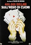 400.000 Dollari Sull`Asso Di Cuori