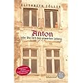 Anton oder Die Zeit des unwerten Lebens
