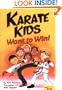 Karate Kids Want To Win! Karate Kids, Book 1