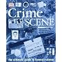 Crime Scene: The Ultimate Guide to Forensic Science